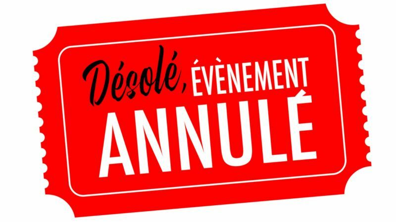 ANNULATION DES ÉVÉNEMENTS DU WEEK-END
